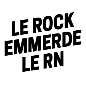 Le Rock Emmerde le RN ...